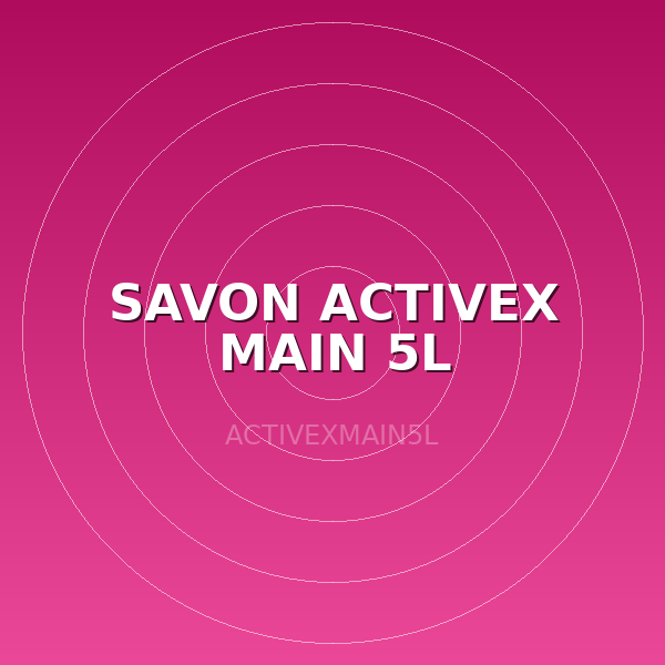 SAVON ACTIVEX MAIN 5L