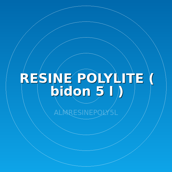 RESINE POLYLITE ( bidon 5 l )
