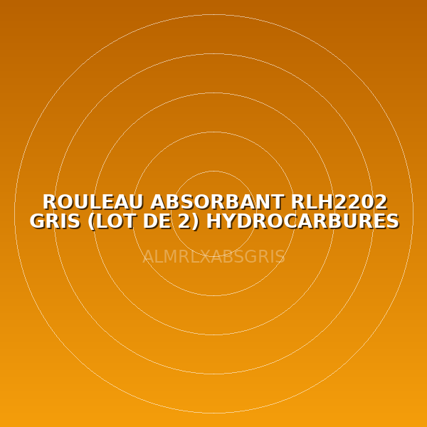 ROULEAU ABSORBANT RLH2202 GRIS  (LOT DE 2) HYDROCARBURES