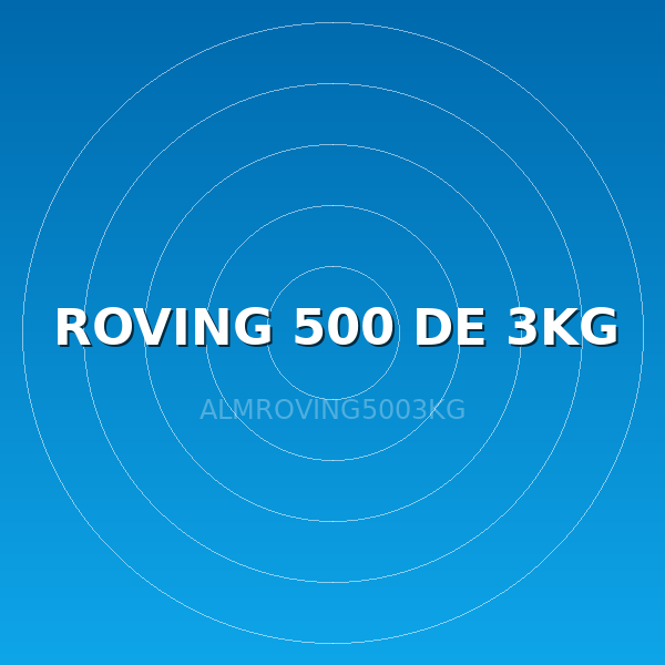 ROVING 500 DE 3KG