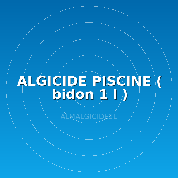 ALGICIDE PISCINE ( bidon 1 l )