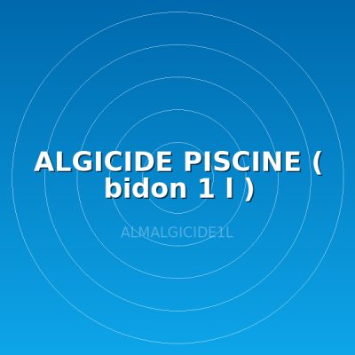 ALGICIDE PISCINE ( bidon 1 l )