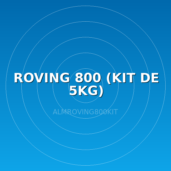 ROVING 800 (KIT DE 5KG)