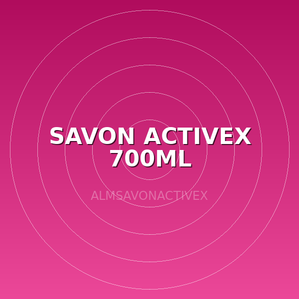 SAVON ACTIVEX 700ML