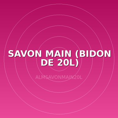SAVON MAIN (BIDON DE 20L)