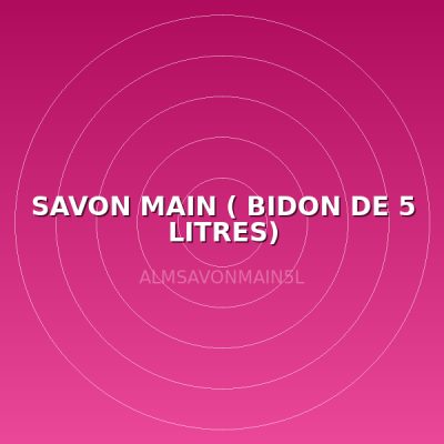 SAVON MAIN   ( BIDON DE 5 LITRES)