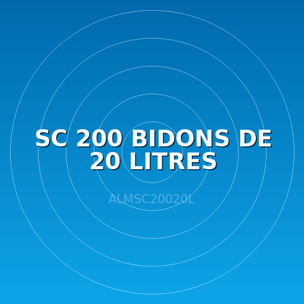 SC 200 BIDONS DE 20 LITRES