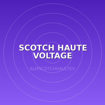 SCOTCH HAUTE VOLTAGE