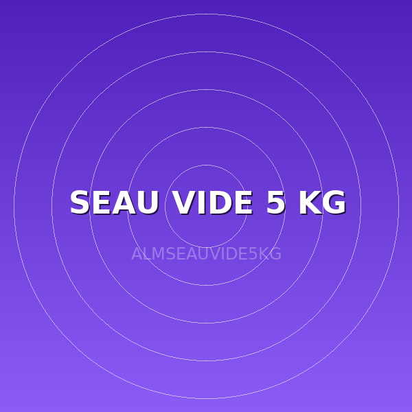 SEAU VIDE 5 KG