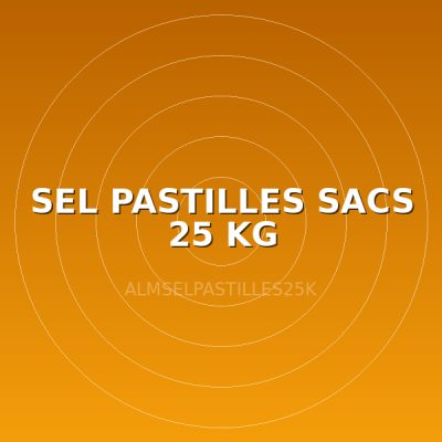 SEL PASTILLES SACS 25 KG