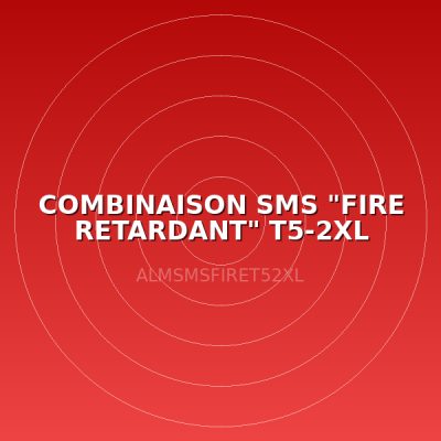 COMBINAISON SMS "FIRE RETARDANT" T5-2XL