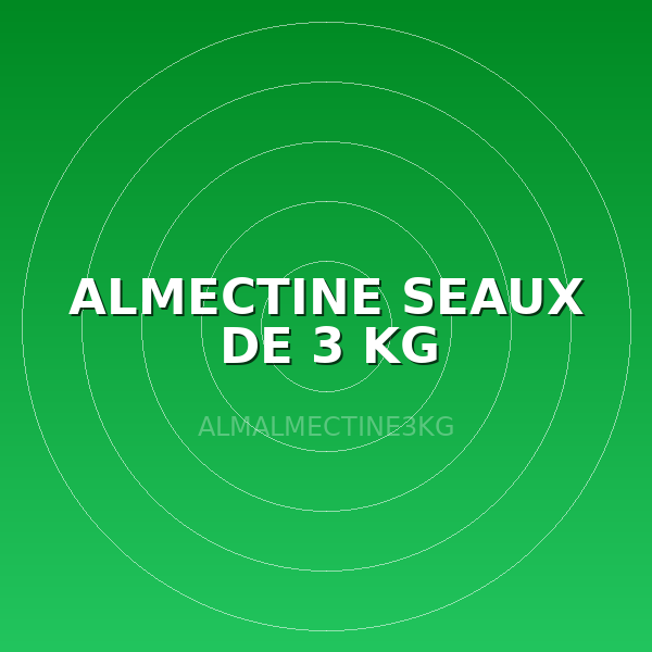ALMECTINE SEAUX DE 3 KG