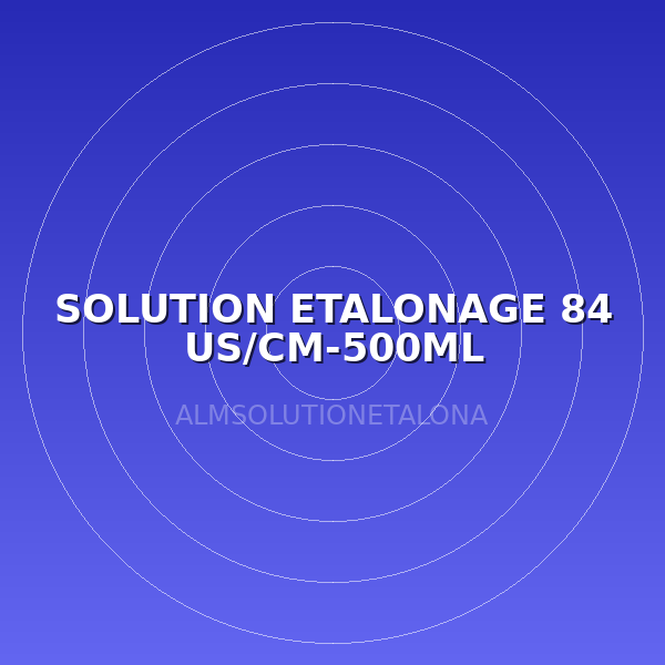 SOLUTION ETALONAGE 84 US/CM-500ML