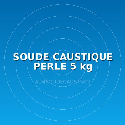 SOUDE CAUSTIQUE PERLE  5 kg