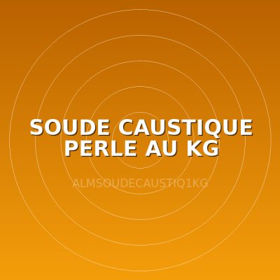 SOUDE CAUSTIQUE PERLE  AU KG