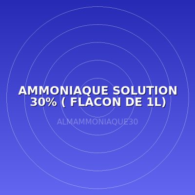 AMMONIAQUE SOLUTION 30% ( FLACON DE 1L)