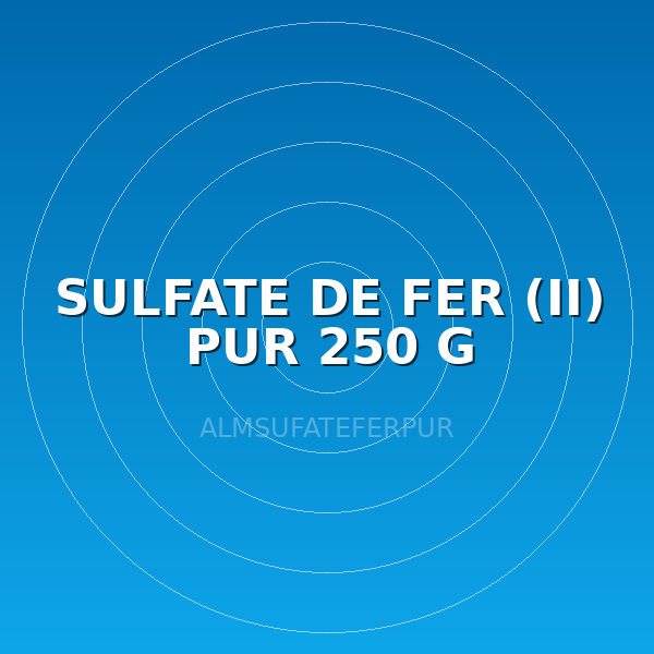 SULFATE DE FER (II) PUR 250 G