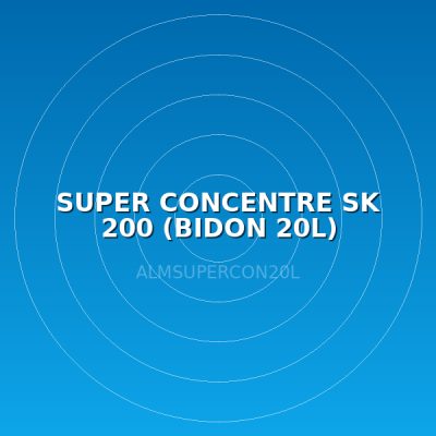 SUPER CONCENTRE SK 200 (BIDON 20L)