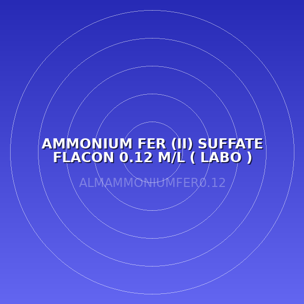 AMMONIUM FER (II) SUFFATE FLACON 0.12 M/L ( LABO )