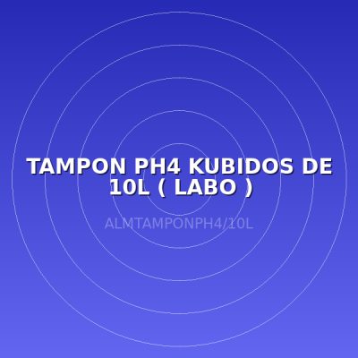 TAMPON PH4 KUBIDOS DE 10L ( LABO )