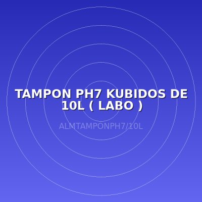 TAMPON PH7 KUBIDOS DE 10L ( LABO )