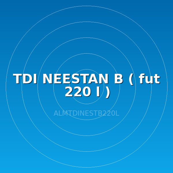 TDI NEESTAN B ( fut 220 l )