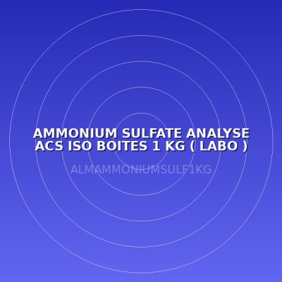 AMMONIUM SULFATE ANALYSE ACS ISO BOITES 1 KG ( LABO )