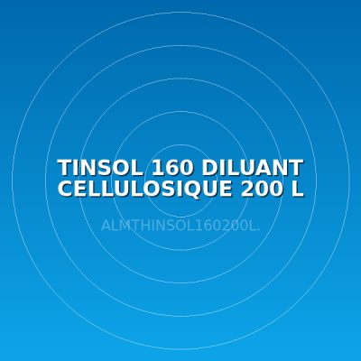 TINSOL 160 DILUANT CELLULOSIQUE 200 L NOUVEAU