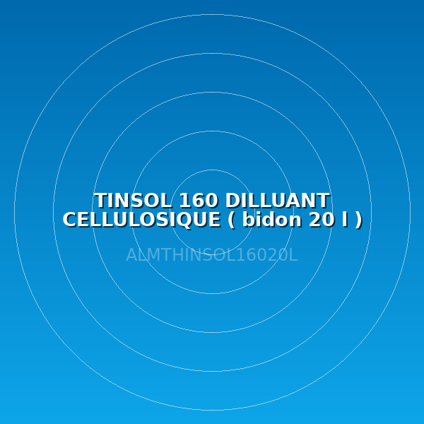 TINSOL 160 DILLUANT CELLULOSIQUE ( bidon 20 l )