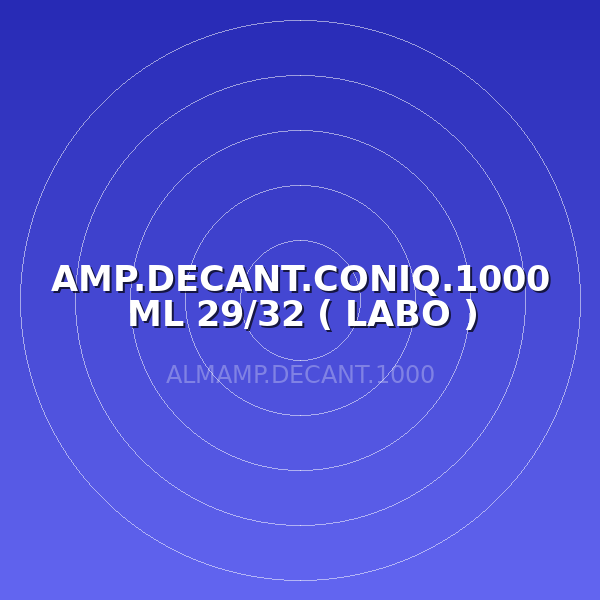AMP.DECANT.CONIQ.1000 ML 29/32 ( LABO )