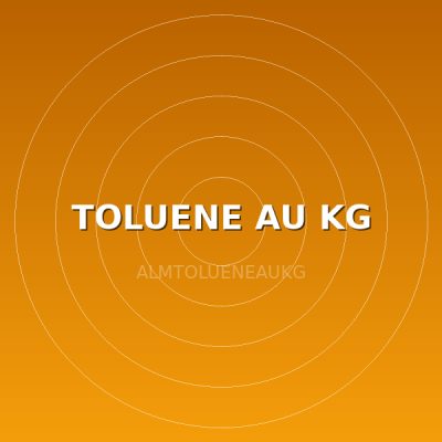TOLUENE AU KG