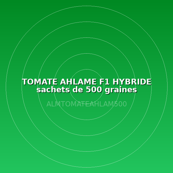 TOMATE AHLAME F1 HYBRIDE sachets de 500 graines