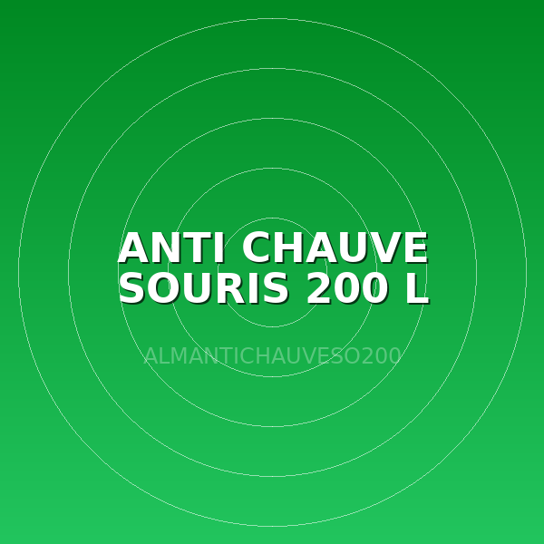 ANTI CHAUVE SOURIS 200 L