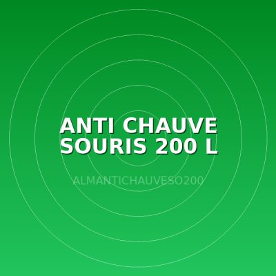ANTI CHAUVE SOURIS 200 L