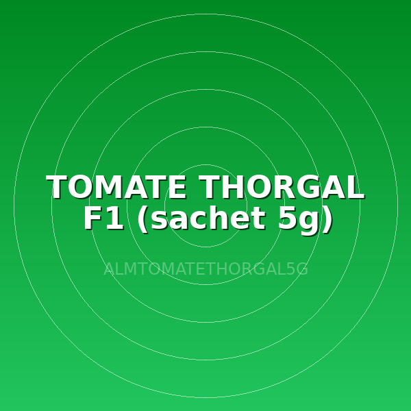 TOMATE THORGAL F1 (sachet 5g)