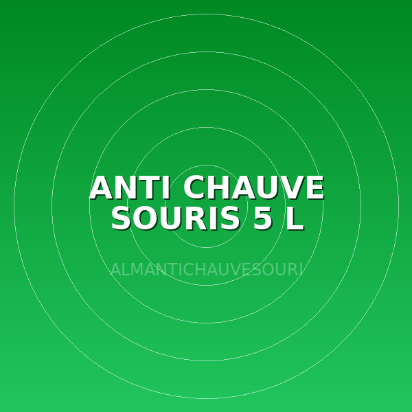 ANTI CHAUVE SOURIS 5 L