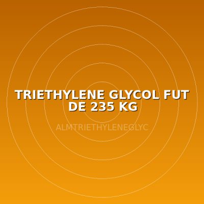 TRIETHYLENE GLYCOL FUT DE 235 KG