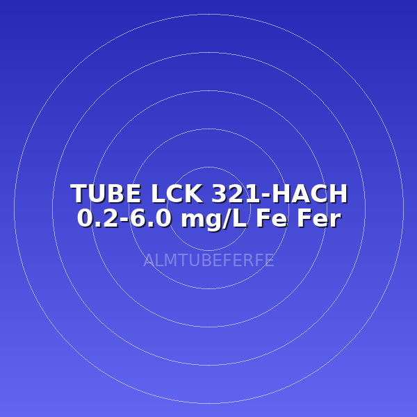 TUBE LCK 321-HACH 0.2-6.0 mg/L Fe Fer