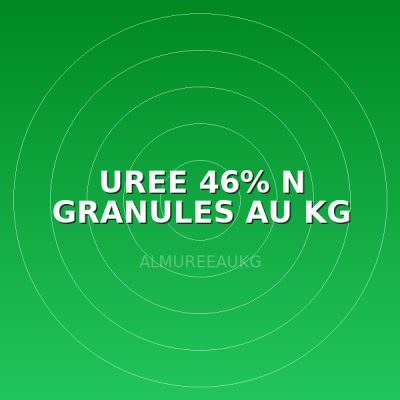 UREE  46% N GRANULES AU KG