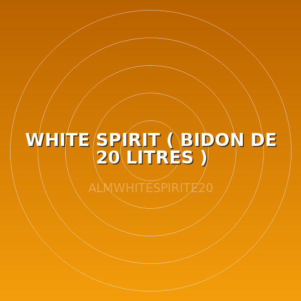 WHITE SPIRIT ( BIDON DE 20 LITRES )