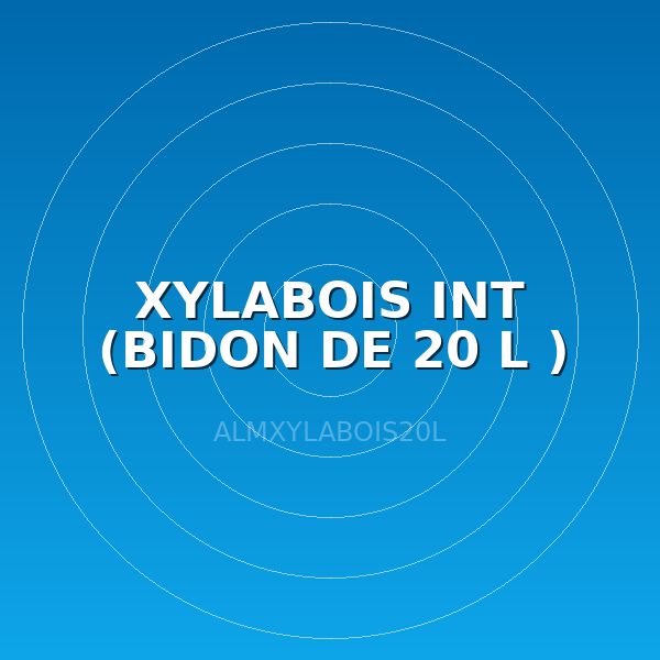XYLABOIS INT  (BIDON DE 20 L )