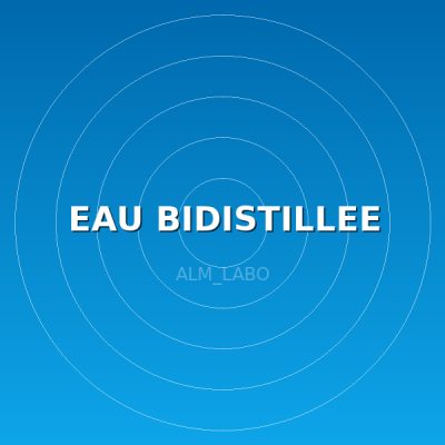 EAU BIDISTILLEE