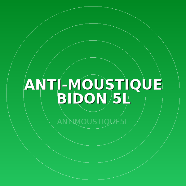 ANTI-MOUSTIQUE BIDON 5L