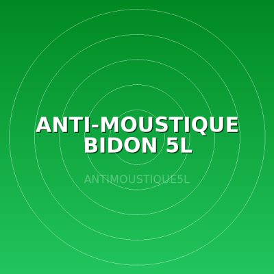 ANTI-MOUSTIQUE BIDON 5L
