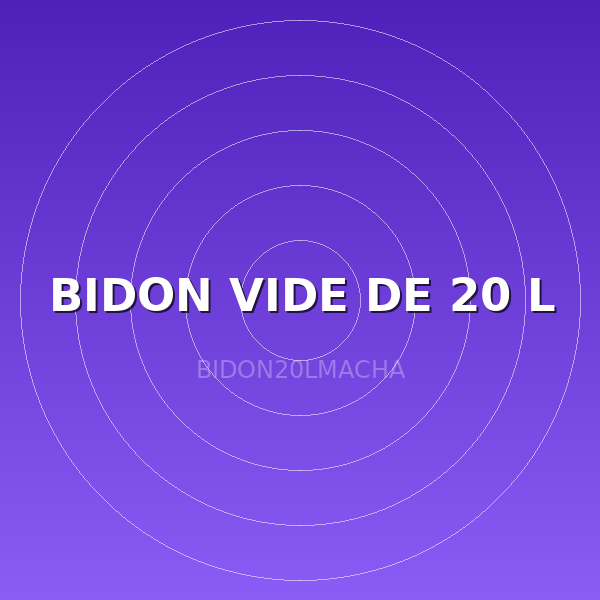 BIDON VIDE DE 20 L