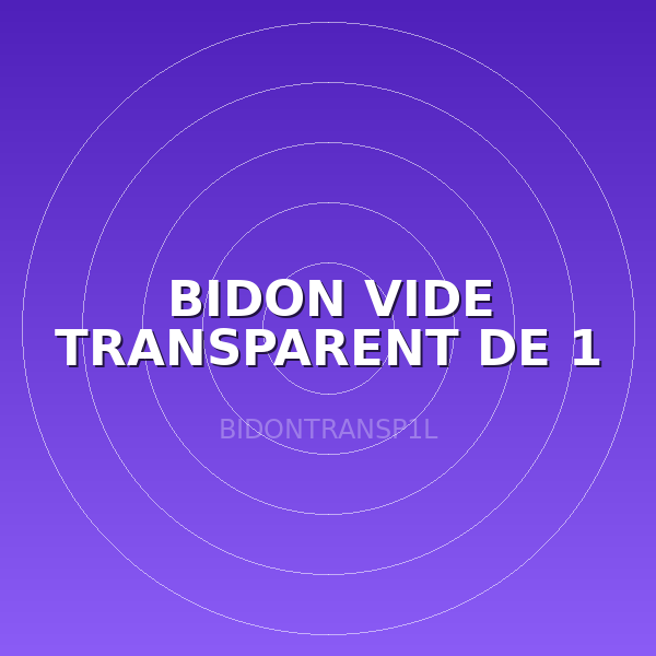 BIDON VIDE TRANSPARENT DE 1 L