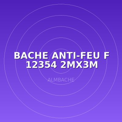 BACHE ANTI-FEU F 12354 2MX3M
