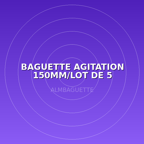 BAGUETTE AGITATION 150MM/LOT DE 5