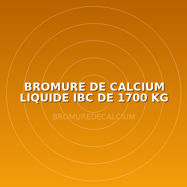 BROMURE DE CALCIUM LIQUIDE IBC DE 1700 KG