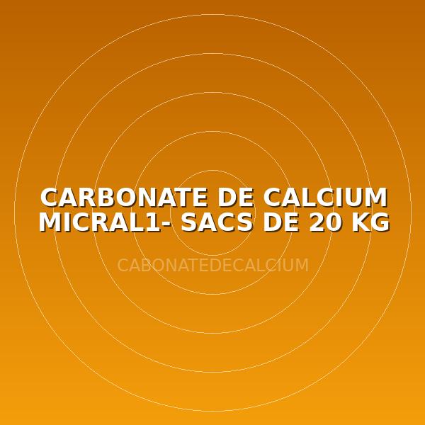 CARBONATE DE CALCIUM MICRAL1- SACS DE 20 KG